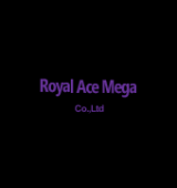 Royal Ace Mega Co.,Ltd.